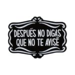 Pin Después No Digas Que No Te Avisé